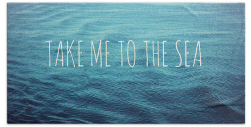 Take me to the sea Beach Towel